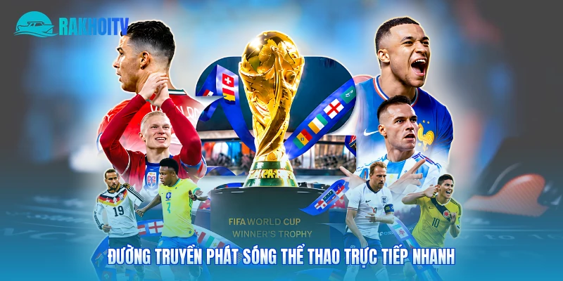 Đường truyền phát sóng thể thao trực tiếp nhanh