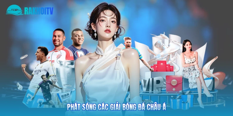 Phát sóng các giải bóng đá châu Á