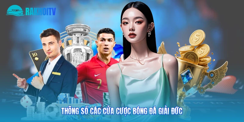 Thông số các cửa cược bóng đá giải Đức